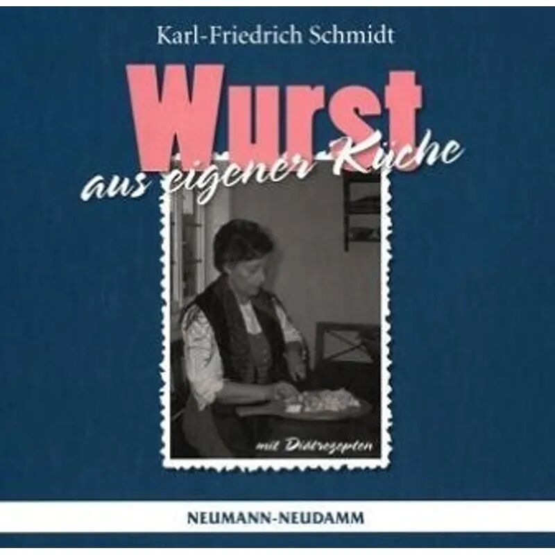 Neumann-Neudamm Wurst aus eigener Küche