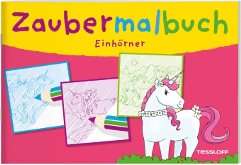 Tessloff Zaubermalbuch: Einhörner