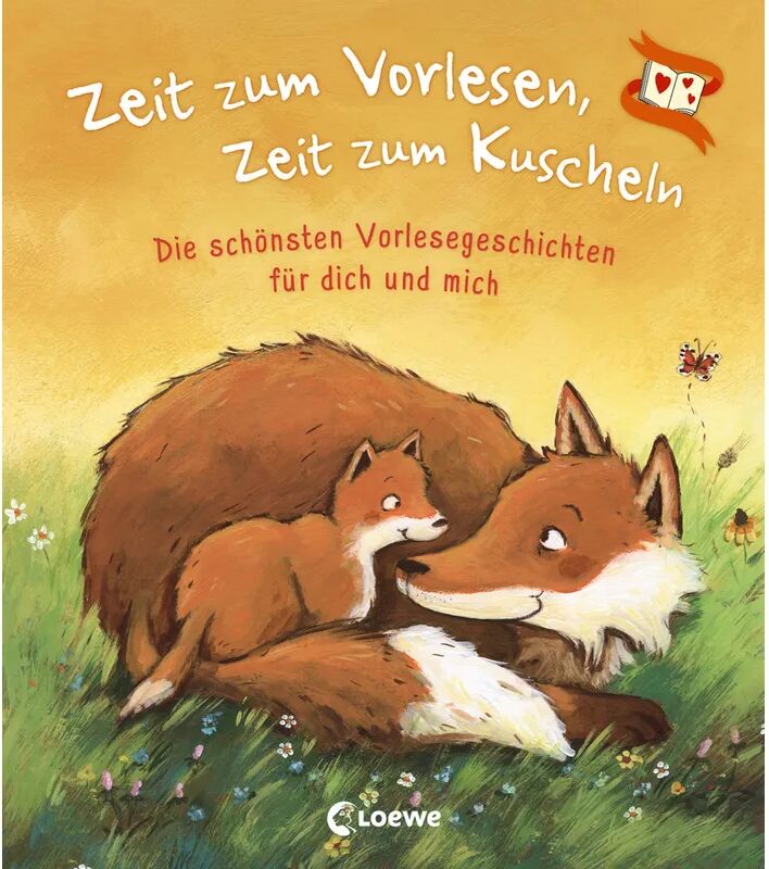 Loewe Zeit zum Vorlesen, Zeit zum Kuscheln - Die schönsten Vorlesegeschichten für...