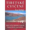 Fontána Tibetské cvičení Lu Jong: Tajné cvičení tibetských mnichů