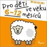 Pierot Pro děti ve věku 6-12 měsíců