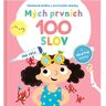 YoYo Books Mých prvních 100 slov Mé tělo