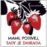 Fortuna Libri Mami, podívej, tady je zahrada