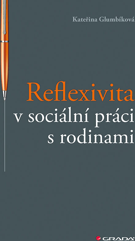 Grada Reflexivita v sociální práci s rodinami, Glumbíková Kateřina