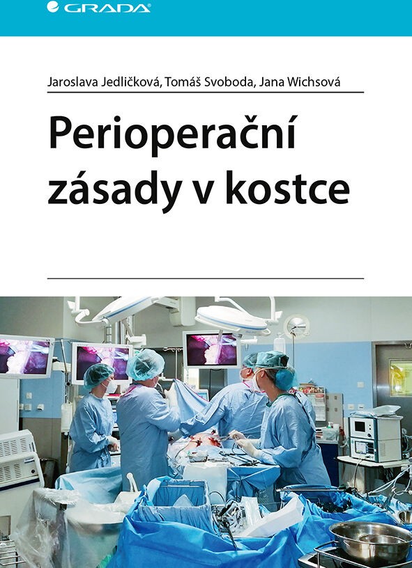 Grada Perioperační zásady v kostce, Jedličková Jaroslava