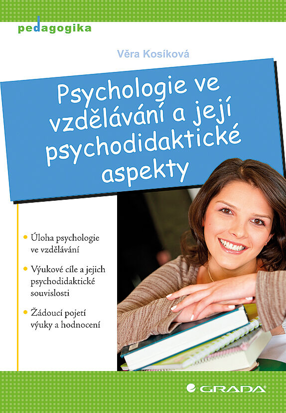 Grada Psychologie ve vzdělávání a její psychodidaktické aspekty, Kosíková Věra