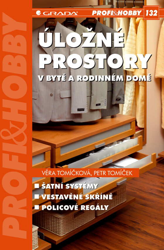 Grada Úložné prostory v bytě a rodinném domě, Tomíčková Věra