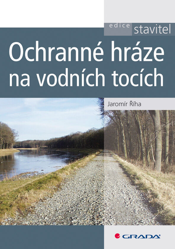 Grada Ochranné hráze na vodních tocích, Říha Jaromír