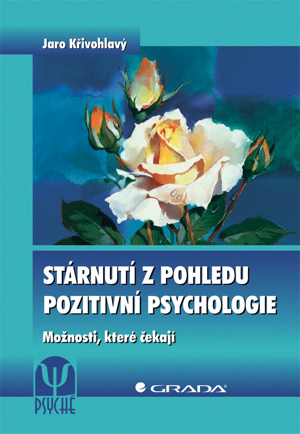 Grada Stárnutí z pohledu pozitivní psychologie, Křivohlavý Jaro