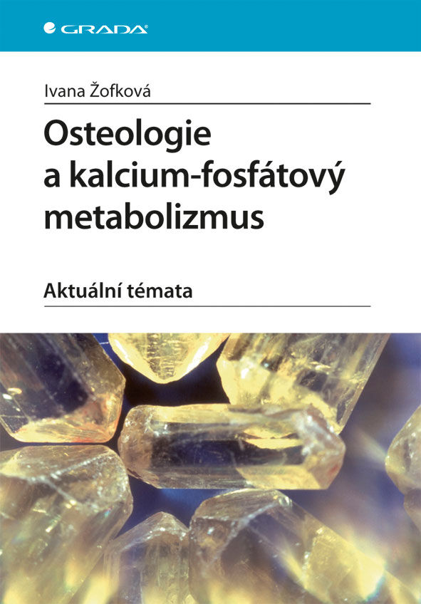 Grada Osteologie a kalcium-fosfátový metabolizmus, Žofková Ivana