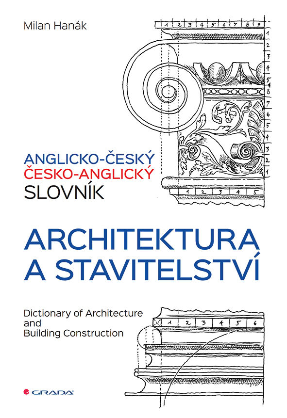 Grada Anglicko-český a česko-anglický slovník - architektura a stavitelství, Hanák Milan