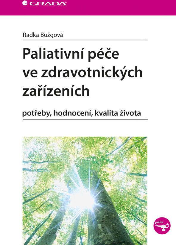 Grada Paliativní péče ve zdravotnických zařízeních, Bužgová Radka