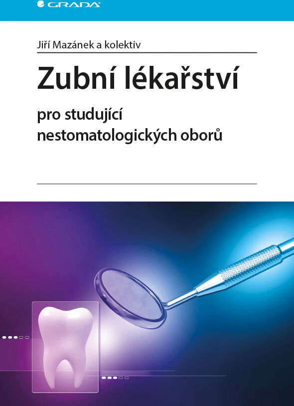 Grada Zubní lékařství pro studující nestomatologických oborů, Mazánek Jiří