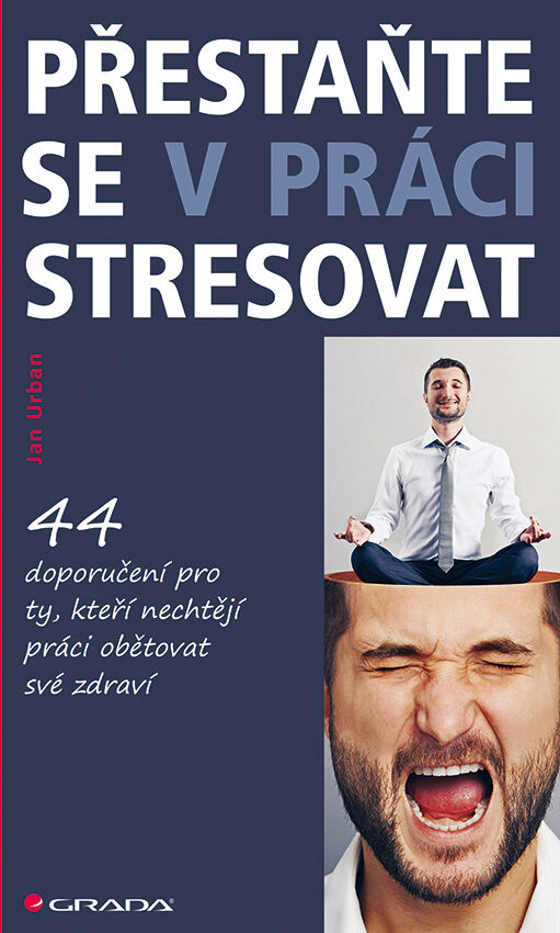 Grada Přestaňte se v práci stresovat, Urban Jan