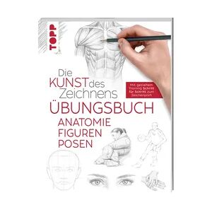 Weitere Die Kunst des Zeichnens - Anatomie Figuren Posen Übungsbuch