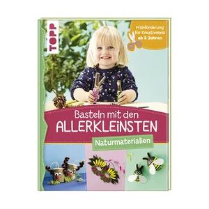 Weitere Basteln mit den Allerkleinsten Naturmaterialien