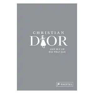 Prestel Christian Dior und wie er die Welt sah