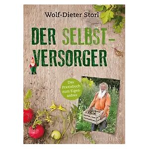 Gräfe und Unzer Autorenverlag ein Imprint von GRÄFE UND UNZER Verlag GmbH Der Selbstversorger