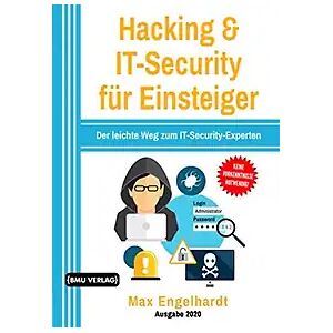 BMU Verlag Hacking: & IT-Security für Einsteiger: Der leichte Weg zum IT-Security-Experten