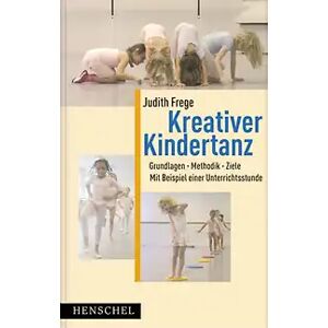 Henschel Verlag in E. A. Seemann Henschel GmbH & Co. KG Kreativer Kindertanz