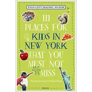 Emons Verlag 111 Places for Kids in New York That You Must Not Miss