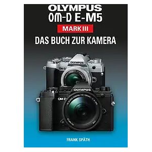 Point of Sale Verlag OLYMPUS OM-D E-M5 Mark III Das Buch zur Kamera