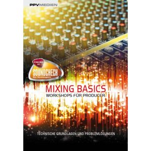 PPV Medien Mixing Basics Workshops für Producer - Recording Fachbuch