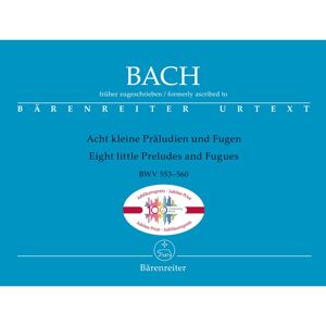 Bärenreiter Bach: Acht kleine Präludien und Fugen BWV 553-560 - Noten für Tasteninstrumente