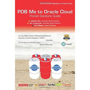 Charles Kim - GEBRAUCHT PDB Me to Oracle Cloud Pocket Solutions Guide: A Lazy DBA's Guide to Mastering Multitenant Features on Oracle Cloud - Preis vom h