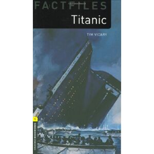 Tim Vicary - GEBRAUCHT 6. Schuljahr, Stufe 2 - Titanic - Neubearbeitung: Reader - Stage 1 (Oxford Bookworms Library Factfiles: Stage 1) - Preis vom 16.05.2024 04:53:48 h
