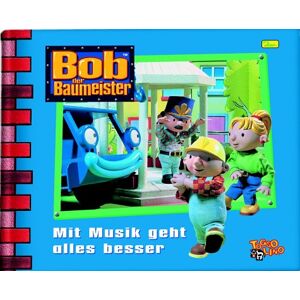 GEBRAUCHT Bob der Baumeister. Geschichtenbuch: Bob, der Baumeister - Mit Musik geht alles besser: BD 3 - Preis vom 01.06.2024 05:04:23 h