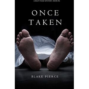 Blake Pierce - GEBRAUCHT Once Taken (a Riley Paige Mystery--Book #2) - Preis vom 19.05.2024 04:53:53 h