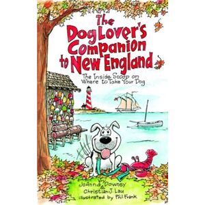 JoAnna Downey - GEBRAUCHT The Dog Lover's Companion to New England: The Inside Scoop on Where to Take Your Dog (Dog Lover's Companion Guides) - Preis vom 19.05.2024 04:53:53 h