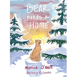 Monica O'Neill - Bear Needs A Home