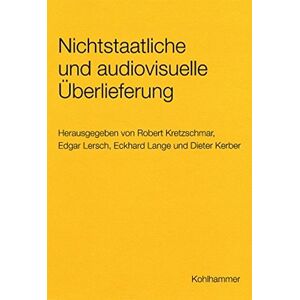 Dieter Kerber - GEBRAUCHT Nichtstaatliche und audiovisuelle Überlieferung. Gefährdungen und Lösungswege zur Sicherung (Werkhefte der Staatlichen Archivverwaltung Baden-Württemberg / Serie A Landesarchivdirektion, Band 8) - Preis vom 15.05.2024 04:53:38 h