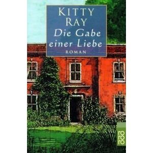 Kitty Ray - GEBRAUCHT Die Gabe einer Liebe. - Preis vom 17.05.2024 04:53:12 h