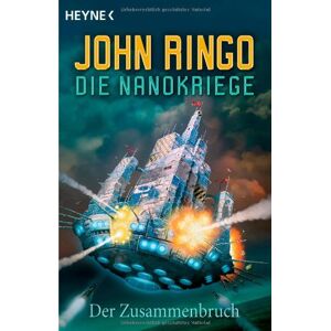 John Ringo - GEBRAUCHT Die Nanokriege, Bd. 1: Der Zusammenbruch - Preis vom 01.06.2024 05:04:23 h