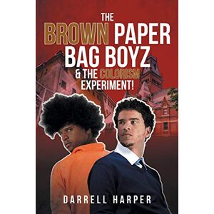 Darrell Harper - The Brown Paper Bag Boyz & the Colorism Experiment!