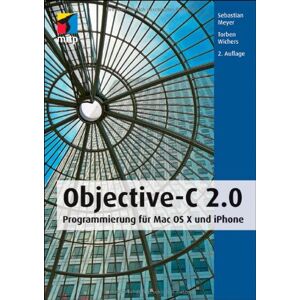 Sebastian Meyer - GEBRAUCHT Objective-C 2.0: Programmierung für Mac OS X und iPhone - Preis vom 16.05.2024 04:53:48 h