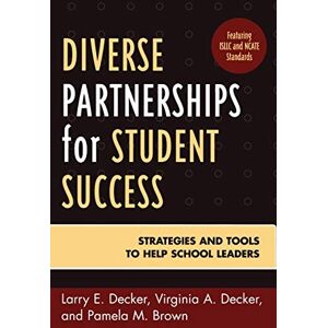 Decker, Larry E. - Diverse Partnerships for Student Success: Strategies and Tools to Help School Leaders