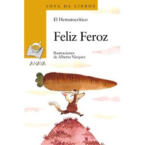 González López, Miguel Ángel - GEBRAUCHT Feliz Feroz (Literatura Infantil (6-11 Años) - Sopa De Libros) - Preis vom 09.06.2024 04:52:59 h