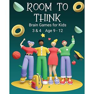 Kaye Nutman - Room to Think: Brain Games for Kids 3 & 4 Ages 9 - 12
