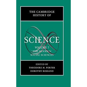 Porter, Theodore M. - The Cambridge History of Science: Volume 7, The Modern Social Sciences