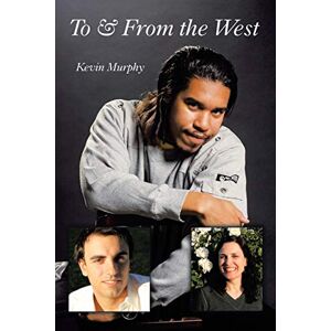 Kevin Murphy - To & From the West