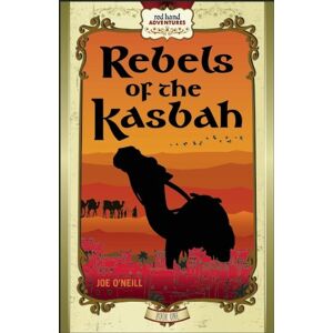 Joe O'Neill - GEBRAUCHT Rebels of the Kasbah (Red Hand Adventures, Band 1) - Preis vom 17.05.2024 04:53:12 h