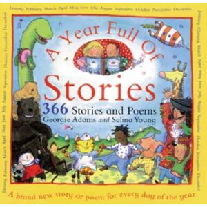 Georgie Adams - GEBRAUCHT A Year Full of Stories: 366 Stories and Poems All in One Book - Preis vom h