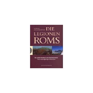 Adrian Goldsworthy - GEBRAUCHT Die Legionen Roms: Das grosse Handbuch zum Machtinstrument eines tausendjährigen Weltreichs - Preis vom 12.05.2024 04:50:34 h