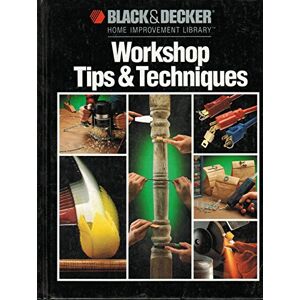 Black & Decker Home Improvement Library - GEBRAUCHT Home Shop Tips And Techniques (Black & Decker Home Improvement Library) - Preis vom 16.05.2024 04:53:48 h