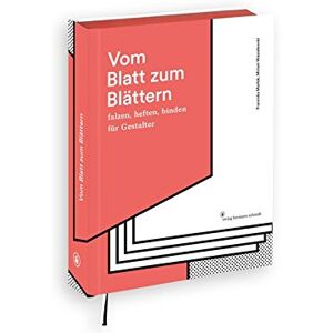 Franziska Morlok - GEBRAUCHT Vom Blatt zum Blättern: Falzen, Heften, Binden für Gestalter - Preis vom h