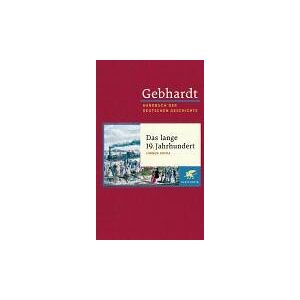 Jürgen Kocka - Handbuch der deutschen Geschichte in 24 Bänden. Bd.13: Das lange 19. Jahrhundert